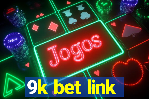 9k bet link